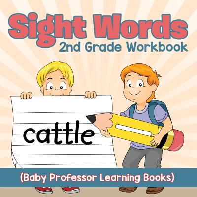 Sight Words 2nd Grade Workbook (Baby Professor Learning Books) - Baby Professor
