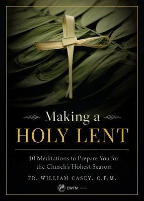 Making a Holy Lent - William Casey