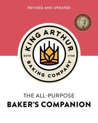 The King Arthur Baking Company's All-Purpose Baker's Companion - King Arthur Baking Company