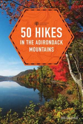 50 Hikes in the Adirondack Mountains - Bill Ingersoll