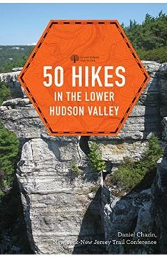 50 Hikes in the Lower Hudson Valley - New York-new Jersey Trail Conference