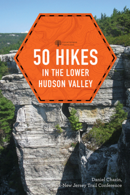 50 Hikes in the Lower Hudson Valley - New York-new Jersey Trail Conference