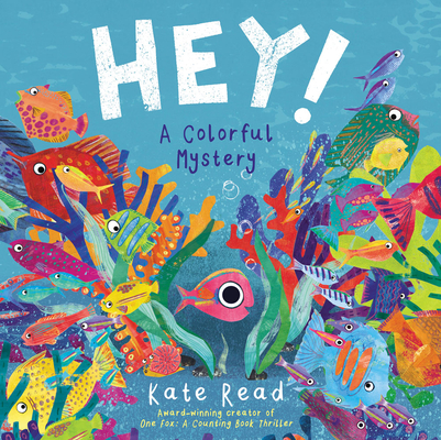 Hey! a Colorful Mystery - Kate Read