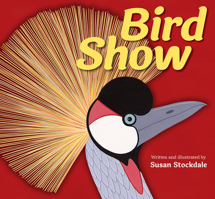 Bird Show - Susan Stockdale