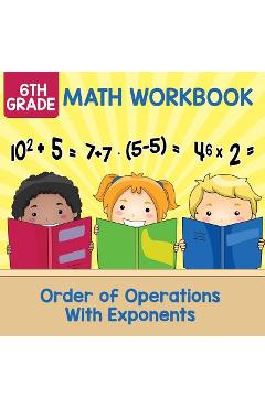 Poza produsului 6th Grade Math Workbook: Order of Operations With Exponents - Baby Professor