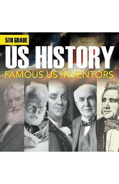 Coperta cărții '5th Grade Us History: Famous US Inventors (Booklet) - Baby Professor'