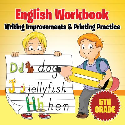 5th Grade English Workbook: Writing Improvements & Printing Practice - Baby Professor