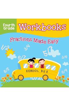 Coperta cărții 'Fourth Grade Workbooks: Fractions Made Easy - Baby Professor'