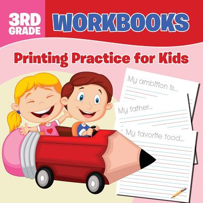 3rd Grade Workbooks: Printing Practice for Kids - Baby Professor