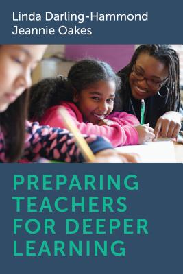 Preparing Teachers for Deeper Learning - Linda Darling-hammond