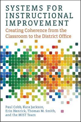 Systems for Instructional Improvement: Creating Coherence from the Classroom to the District Office - Paul Cobb