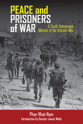 Peace and Prisoners of War: A South Vietnamese Memoir of the Vietnam War - Phan Nam Nhat