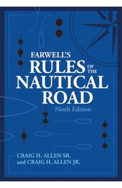 Farwell's Rules of the Nautical Road Ninth Edition - Craig H. Allen Sr