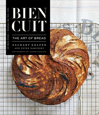 Bien Cuit: The Art of Bread - Zachary Golper