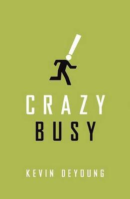 Crazy Busy (Pack of 25) - Kevin Deyoung