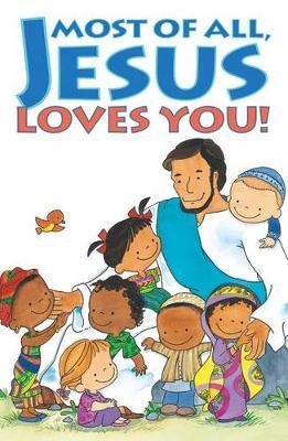 Most of All, Jesus Loves You! (Pack of 25) - Piper
