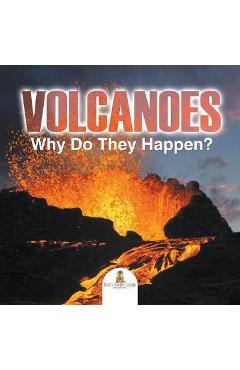 Poza produsului Volcanoes - Why Do They Happen? - Baby Professor