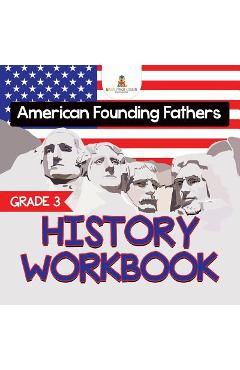 Poza produsului Grade 3 History Workbook: American Founding Fathers (History Books) - Baby Professor