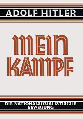 Mein Kampf - Deutsche Sprache - 1925 Ungek�rzt: Original German Language Edition: My Struggle - My Battle - Adolf Hitler