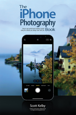 The iPhone Photography Book - Scott Kelby