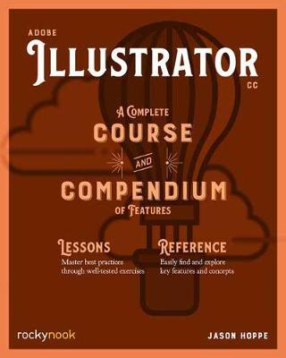 Adobe Illustrator: A Complete Course and Compendium of Features - Jason Hoppe