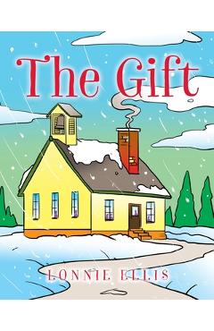 Coperta cărții 'The Gift - Lonnie Ellis'