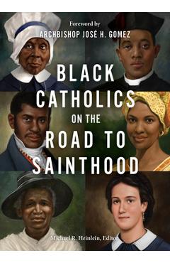 Poza produsului Black Catholics on the Road to Sainthood - Michael R. Heinlein