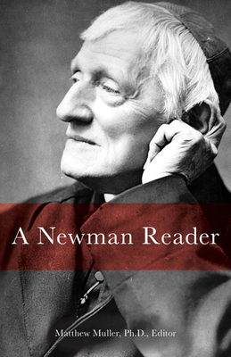 A Newman Reader - John Henry Newman