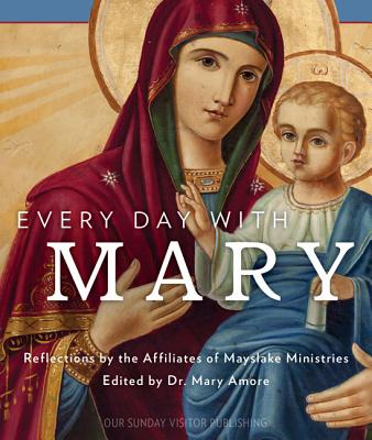 Every Day with Mary - Dr Mary Amore