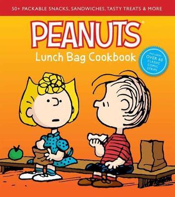 Peanuts Lunch Bag Cookbook: 50+ Packable Snacks, Sandwiches, Tasty Treats & More - Weldon Owen