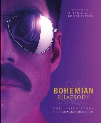 Bohemian Rhapsody: The Official Book of the Movie - Owen Williams