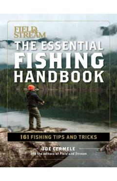 The Essential Fishing Handbook: 179 Essential Hints - Joe Cermele