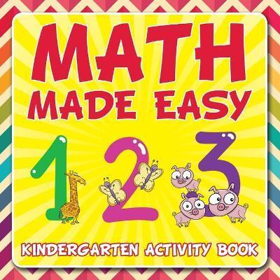 Math Made Easy: Kindergarten Activity Book - Speedy Publishing Llc