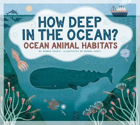 How Deep in the Ocean?: Ocean Animal Habitats - Monika Davies