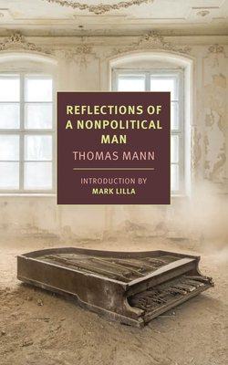 Reflections of a Nonpolitical Man - Thomas Mann