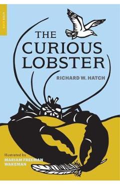 Poza produsului The Curious Lobster - Richard W. Hatch