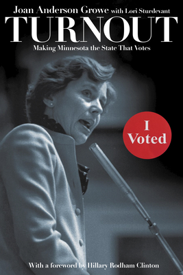 Coperta cărții 'Turnout: Making Minnesota the State That Votes - Joan Anderson Growe'