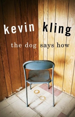 The Dog Says How - Kevin Kling