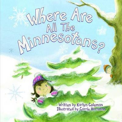 Where Are All the Minnesotans? - Karlyn Coleman