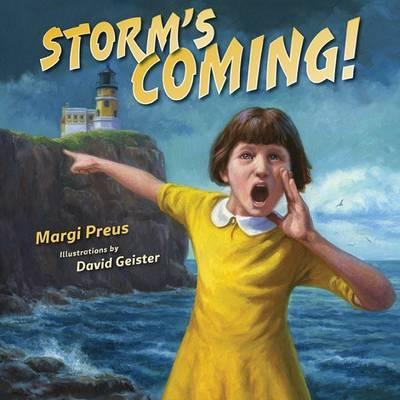 Storm's Coming! - Margi Preus