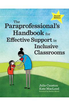 Poza produsului The Paraprofessional's Handbook for Effective Support in Inclusive Classrooms - Julie Causton