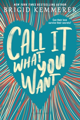 Call It What You Want - Brigid Kemmerer