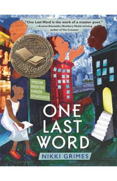 One Last Word: Wisdom from the Harlem Renaissance - Nikki Grimes