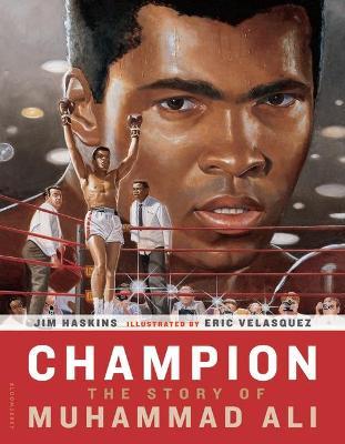 Champion: The Story of Muhammad Ali - Jim Haskins