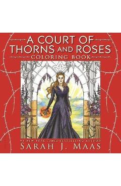 Poza produsului A Court of Thorns and Roses Coloring Book - Sarah J. Maas