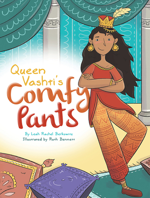 Queen Vashti's Comfy Pants - Leah Rachel Berkowitz