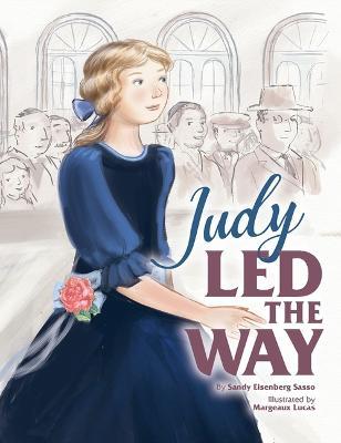 Judy Led the Way - Sandy Eisenberg Sasso