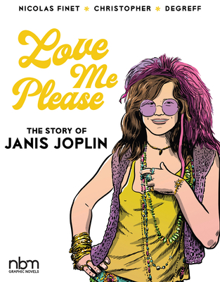 Love Me Please!: The Story of Janis Joplin - Christopher