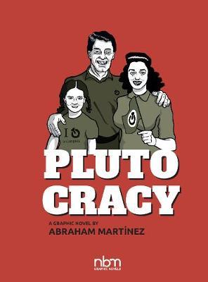 Plutocracy: Chronicles of a Global Monopoly - Abraham Martinez