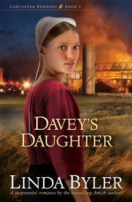 Davey's Daughter, 2: A Suspenseful Romance by the Bestselling Amish Author! - Linda Byler